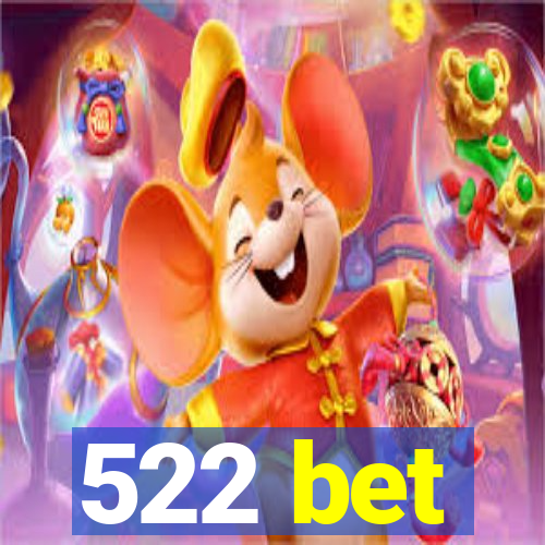 522 bet